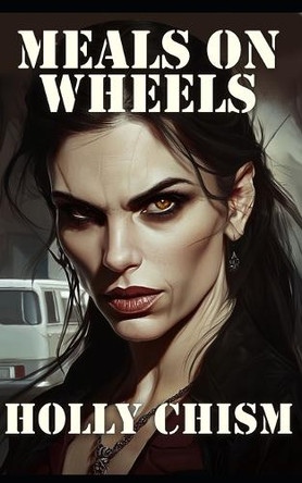 Meals on Wheels Holly Chism 9798339566267