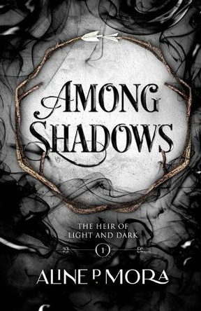 Among Shadows Aline P Mora 9781068453908