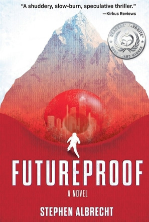 Futureproof, A Novel Stephen Albrecht 9798992227918