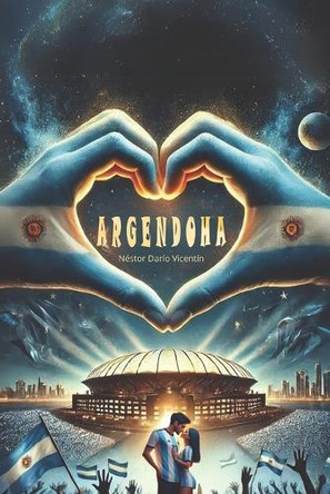 Argendoha Nestor Dario Vicentin 9798284097878