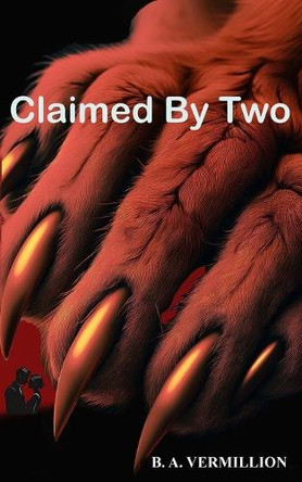 Claimed by Two B A Vermillion 9798284985595