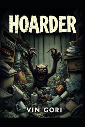 Hoarder Vin Gori 9798284979136