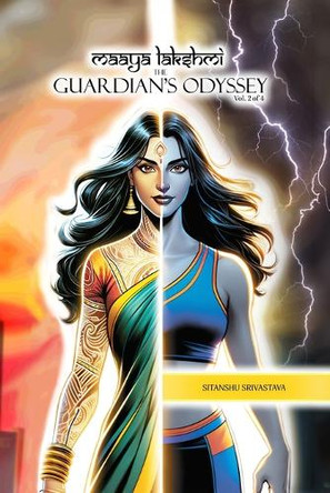 Maaya Lakshmi: The Guardian's Odyssey Sitanshu Srivastava 9798874290672