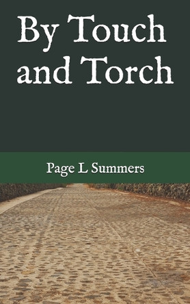 By Touch and Torch Page L Summers 9798285155188