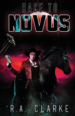 Race To Novus R a Clarke 9781952796371