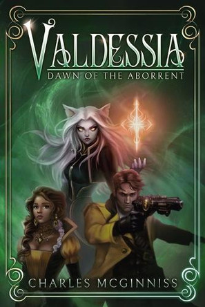 Valdessia Dawn of the Aborrent Charles McGinniss 9798998994319
