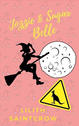 Jozzie & Sugar Belle Lilith Saintcrow 9798231900398