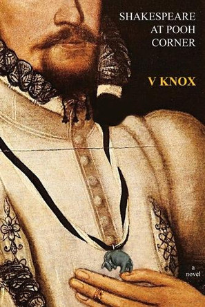 Shakespeare at Pooh Corner V Knox 9781068849817