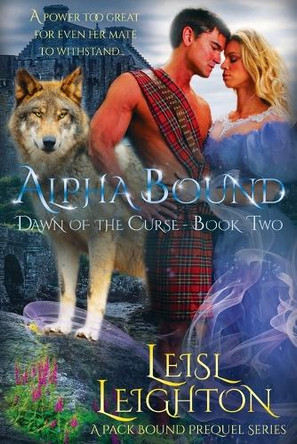 Alpha Bound: A fated mates paranormal romantasy Leisl Leighton 9781922836229
