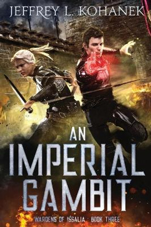 An Imperial Gambit Jeffrey L Kohanek 9781949382044