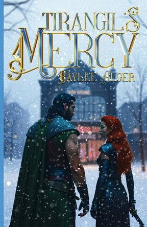 Tirangil's Mercy Baylee Alger 9781942731535