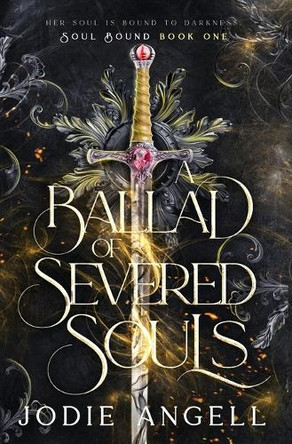 A Ballad of Severed Souls Jodie Angell 9781068688157