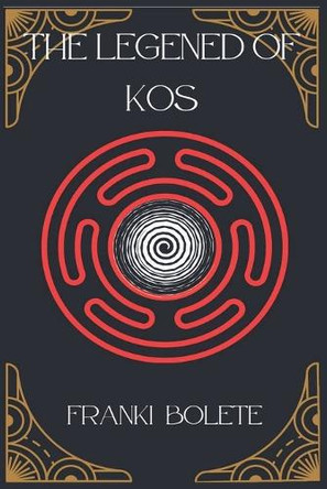 Legend of Kos Franki Bolete 9798230402497