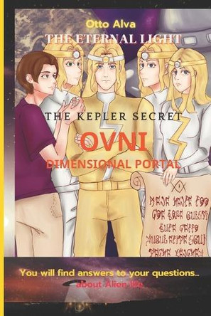 Eternal Light 1 book: Aventures in a Dimensional Portal Otto Celio Alva Romero 9798773911012