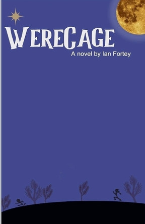 WereCage Ian Fortey 9798230655961
