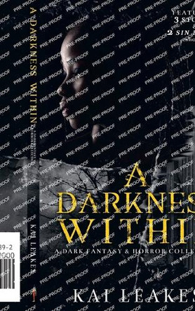 A Darkness Within - A Dark Fantasy & Horror Collection Kai Leakes 9798230582892