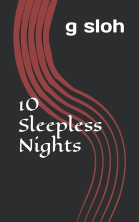 10 Sleepless Nights G Sloh 9798312462036