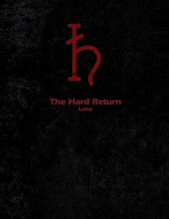 The Hard Return: Luna A J Klassen 9798312482959