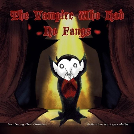 The Vampire Who Had No Fangs Chris Campeau 9781553238874