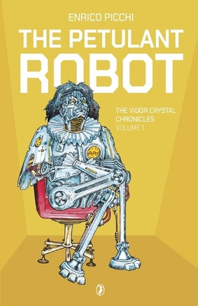 The Petulant Robot Enrico Picchi 9798230762058