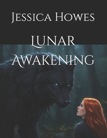 Lunar Awakening Jessica Howes 9798312720761
