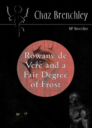 Rowany De Vere and a Fair Degree of Frost Chaz Brenchley 9781914953972