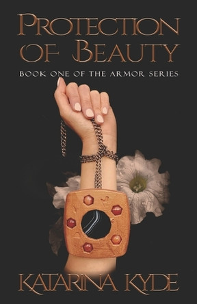 Protection of Beauty: A New Adult Contemporary Fantasy Katarina Kyde 9798991892919