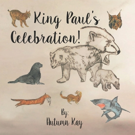 King Paul's Celebration! Steven Rodgers 9798870495590
