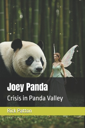Joey Panda: Crisis in Panda Valley Rick E Patton 9798313666310