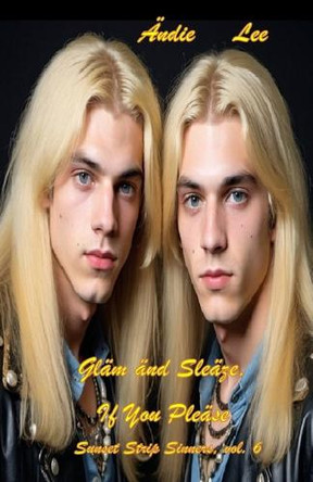 Glam and Sleaze, If You Please Andie Lee 9798339909835