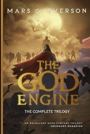 The God Engine Omnibus: The Complete Trilogy Mars G Everson 9798878354257