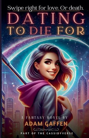 Dating to Die For Adam Gaffen 9798230459811