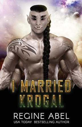 I Married Krogal Regine Abel 9781998678327 I Married Krogal Regine Abel 9781998678327