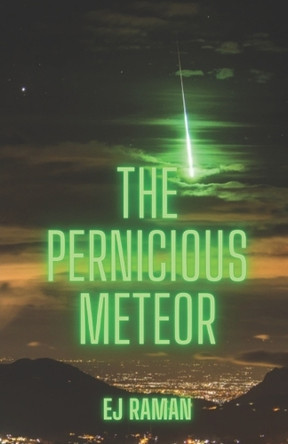Pernicious Meteor Ej Raman 9798340818096