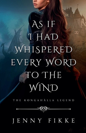 As If I Had Whispered Every Word To The Wind Jenny Fikke 9788294161010
