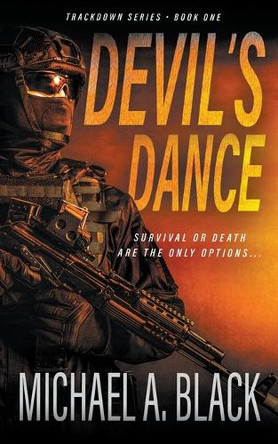 Devil's Dance: A Steve Wolf Military Thriller Michael a Black 9781685495497
