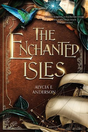 The Enchanted Isles Alycia E Anderson 9798218591786