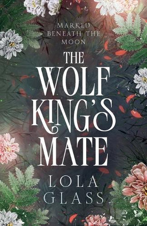 The Wolf King's Mate Lola Glass 9798349224102