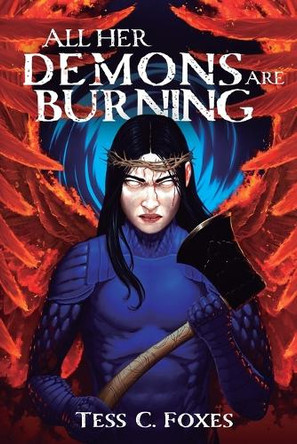 All Her Demons Are Burning: A Survival Horror Litrpg Tess C Foxes 9781039481589