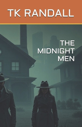 The Midnight Men Tk Randall 9798314177969