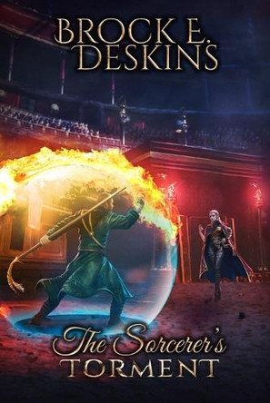 The Sorcerer's Legacy Brock E Deskins 9781637892572
