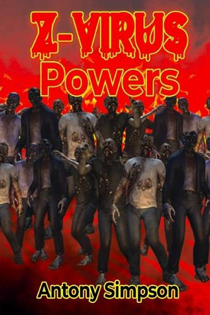 Z-Virus: Powers Antony Simpson 9798322172475