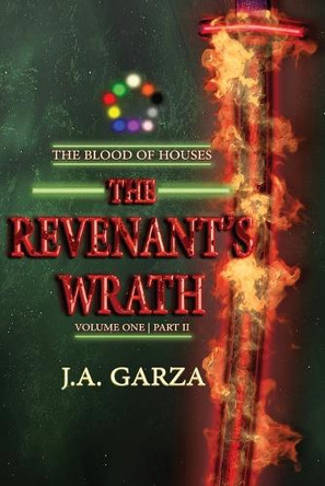 The Revenant's Wrath: Volume One Part II J a Garza 9798349213328