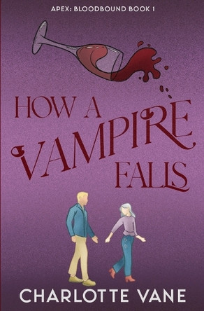How a Vampire Falls Charlotte Vane 9798313048178