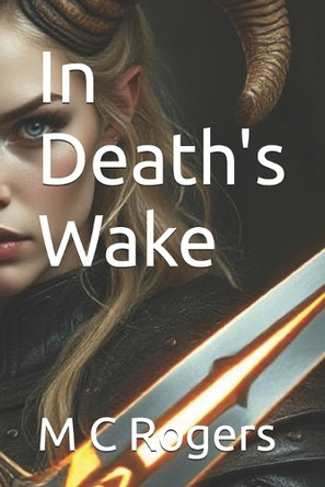 In Death's Wake M C Rogers 9798314409534