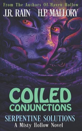 Coiled Conjunctions: A Paranormal Women's Fiction Novel: (Serpentine Solutions) H P Mallory 9798304241076