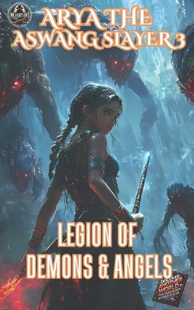 Arya The Aswang Slayer 3: Legion of Demons and Angels Greg Villanueva 9798308218050