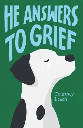 He Answers to Grief Courtney Leach 9798230449713