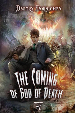 The Coming of God of Death (Book 2): A Portal Progression Fantasy Series Dmitry Dornichev 9788077022040