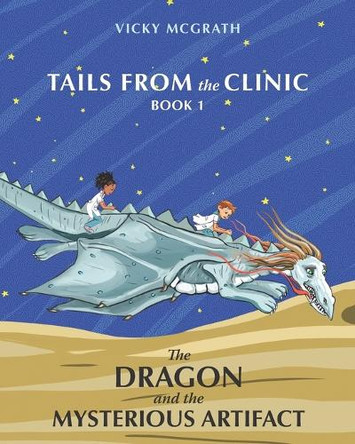 The Dragon and the Mysterious Artifact: Tails from the Clinic: Book 1 Nino Aptsiauri 9781774823330